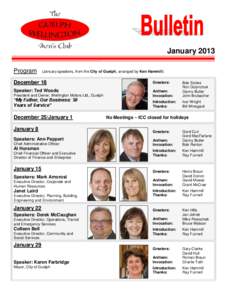 January 2013 Program (January speakers, from the City of Guelph, arranged by Ken Hammill)  December 18