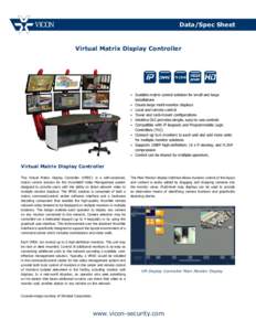 Data/Spec Sheet  Virtual Matrix Display Controller •	 Scalable matrix control solution for small and large