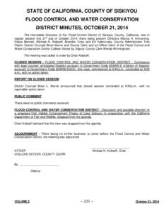 STATE OF CALIFORNIA, COUNTY OF SISKIYOU FLOOD CONTROL AND WATER CONSERVATION DISTRICT MINUTES, OCTOBER 21, 2014 The Honorable Directors of the Flood Control District of Siskiyou County, California, met in regular session