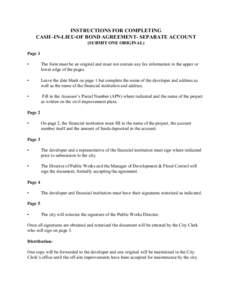 INSTRUCTIONS FOR COMPLETING CASH -IN-LIEU-OF BOND AGREEMENT- SEPARATE ACCOUNT (SUBMIT ONE ORIGINAL) Page 1 •