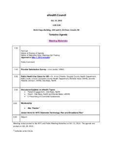 eHealth Council Oct. 31, 2013 1:30-3:30 Wells Fargo Building, 13th and O, 5th floor, Lincoln, NE  Tentative Agenda