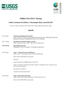 THIRD USGS-INGV Meeting Istituto Nazionale di Geofisica e Vulcanologia, Rome, June15th 2015 Venue: Conference Room, INGV HQ, Via di Vigna Murata 605, Rome, Italy Agenda