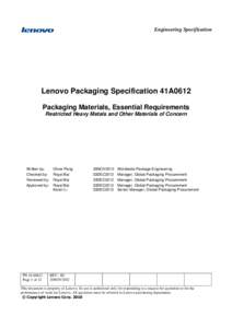 Engineering Specification  Lenovo Packaging Specification 41A0612 Packaging Materials, Essential Requirements Restricted Heavy Metals and Other Materials of Concern