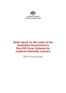 Sixth report on the costs of the Australian Government’s Run-Off Cover Scheme for medical indemnity insurers[removed]financial year
