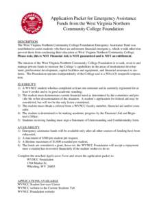 Application Packet for Emergency Assistance Funds from the West Virginia Northern Community College Foundation DESCRIPTION The West Virginia Northern Community College Foundation Emergency Assistance Fund was established