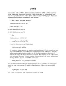 IOWA Iowa has two state-run ICF’s. Glenwood Resource Center (GRC) is in the southwest corner of the state. Woodward Resource Center (WRC)is in the middle of the state near the capital, Des Moines. In the 1960s, GRC ser