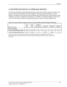 4. Results  4.4 WESTERN SOUTH BAY CLAPPER RAIL REGION. The Western South Bay Clapper Rail Region begins just south of the Bair and Greco refuge complex and continues through the south bay complex of salt ponds and tidal 