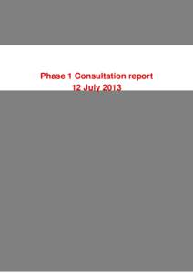 Phase 1 Consultation report 12 July 2013 Page 1 of 8  