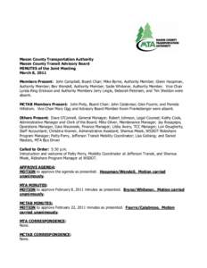 Mason County Transportation Authority Mason County Transit Advisory Board MINUTES of the Joint Meeting March 8, 2011 Members Present: John Campbell, Board Chair; Mike Byrne, Authority Member; Glenn Hoopman, Authority Mem