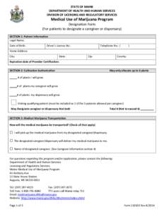 STATE OF MAINE DEPARTMENT OF HEALTH AND HUMAN SERVICES DIVISION OF LICENSING AND REGULATORY SERVICES Medical Use of Marijuana Program Designation Form