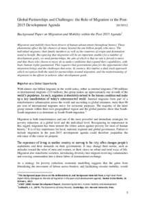 Global Partnerships and Challenges: the Role of Migration in the Post2015 Development Agenda[removed]Background Paper on Migration and Mobility within the Post-2015 Agenda1 Migration and mobility have been drivers of hu