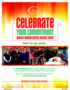 Celebrate Your Commitment During Neuroscience Nurses Week MAY 17–23, 2015  Visit www.AANN.org/nnw for events, programs, and ideas for