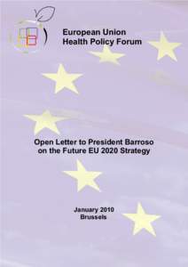 European Union Health Policy Forum Open Letter to President Barroso on the Future EU 2020 Strategy