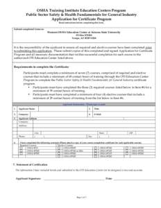 OSHA Training Institute Education Centers Program Public Sector Safety & Health Fundamentals for General Industry Application for Certificate Program Read instructions before completing this form.  Submit completed forms