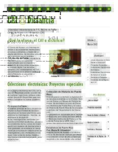 CAI@Distancia Universidad Interamericana de P.R, Recinto de Ponce Centro de Acceso a la Información (CAI) ¿Qué le ofrece el CAI a distancia? El Centro de Acceso a la Información