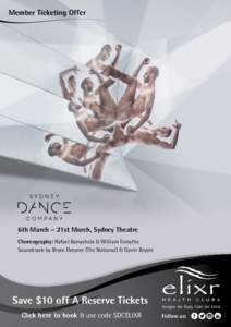 Member Ticketing Offer  6th March – 21st March, Sydney Theatre Choreography: Rafael Bonachela & William Forsythe Soundtrack by Bryce Dessner (The National) & Gavin Bryars