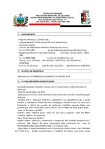 ESTADO DA PARAÍBA PREFEITURA MUNICIPAL DE JACARAÚ SECRETARIA MUNICIPAL DE ASSISTÊNCIA SOCIAL Rua Presidente João Pessoa, 711 CEP:  – Telefax