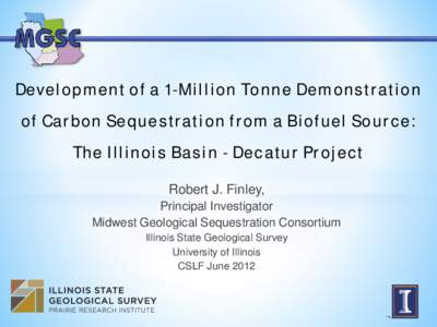Archer Daniels Midland / Illinois Basin / Schlumberger / Decatur /  Illinois / Carbon dioxide / Chemistry / Geography of Illinois / Carbon sequestration