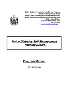 Maine Diabetes Prevention and Control Program Division of Population Health Maine Center for Disease Control and Prevention Maine Department of Health and Human Services 11 State House Station Augusta, Maine[removed]
