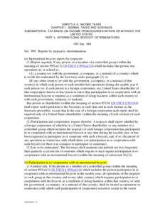 SUBTITLE A. INCOME TAXES CHAPTER 1. NORMAL TAXES AND SURTAXES SUBCHAPTER N. TAX BASED ON INCOME FROM SOURCES WITHIN OR WITHOUT THE UNITED STATES PART V. INTERNATIONAL BOYCOTT DETERMINATIONS IRC Sec. 999