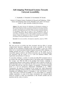 Self-Adapting Web-based Systems: Towards Universal Accessibility C. Stephanidis, A. Paramythis, D. Akoumianakis, M. Sfyrakis Institute of Computer Science, Foundation for Research and Technology - Hellas Science and Tech