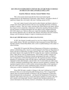 2015 UPDATE ON IMPLEMENTATION BY DELAWARE PUBLIC SCHOOLS OF THE STATE’S 2012 ANTI-BULLYING LAWS Issued by Delaware Attorney General Matthew Denn This is the second annual report that has been issued analyzing the imple