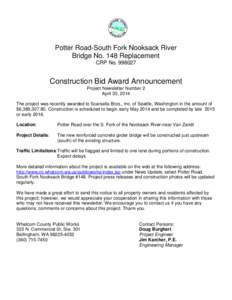Potter Road-South Fork Nooksack River Bridge No. 148 Replacement CRP No[removed]Construction Bid Award Announcement Project Newsletter Number 2