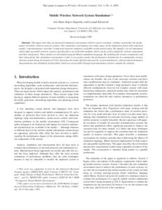 This paper to appear in Wireless Networks Journal, Vol. 1, No. 4, Mobile Wireless Network System Simulation1, 2 Joel Short, Rajive Bagrodia, and Leonard Kleinrock Computer Science Department, University of Califor