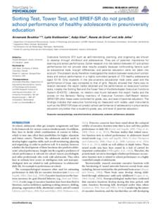 ORIGINAL RESEARCH ARTICLE published: 08 April 2014 doi: fpsygSorting Test, Tower Test, and BRIEF-SR do not predict school performance of healthy adolescents in preuniversity