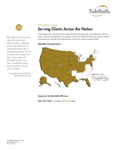 Affordable Housing  Serving Clients Across the Nation “Eide Bailly is a firm that cares about the communities in which they work. I appreciate