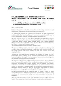 Press Release  RFI, LOMBARDY: 500 STATIONS PROJECT WORKS PLANNED IN 18 HUBS FOR EXPO MILANO 2015  accessibility, services, renovation and information