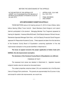 BEFORE THE IDAHO BOARD OF TAX APPEALS IN THE MATTER OF THE APPEALS OF JASDIP, LLC Consolidated from the decisions of the Board of Equalization of Kootenai County for tax year 2012.