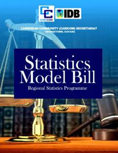 THE STATISTICS MODEL BILL  BILL AN ACT to provide for the establishment of a National Statistical Institute in [Country] with the functions of developing an integrated statistical system, establishing standards