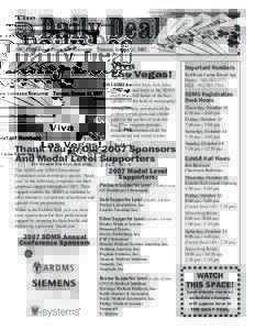 2007 SDMS Annual Conference Newsletter Thursday, October 11, 2007  Viva Las Vegas! For the next few days, rest, relax, rejuvenate, and learn as the SDMS