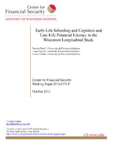 Early-Life Schooling and Cognition and Late-Life Financial Literacy in the Wisconsin Longitudinal Study Pamela Herd, Yung-ting Su, and Karen Holden University of Wisconsin-Madison ABSTRACT Using the Wisconsin Longitudin