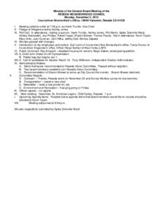 Minutes of the General Board Meeting of the RESEDA NElGHBORHOOD COUNCIL Monday, December 2, 2013 Councilman Blumenfield’s Office, 19040 Vanowen, Reseda CAI. Meeting called to order at 7:06 p.m. by Hank Truxillo,