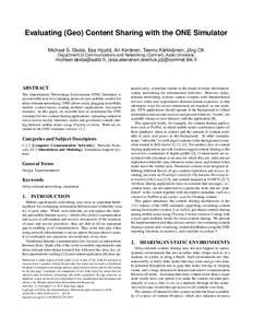 Evaluating (Geo) Content Sharing with the ONE Simulator Michael S. Desta, Esa Hyytiä, Ari Keränen, Teemu Kärkkäinen, Jörg Ott Department of Communications and Networking (Comnet), Aalto University michael.desta@aalt