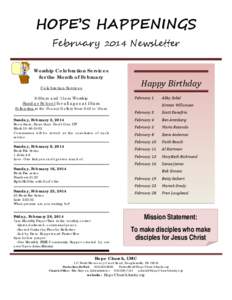 HOPE’S HAPPENINGS February 2014 Newsletter  Worship Celebration Services