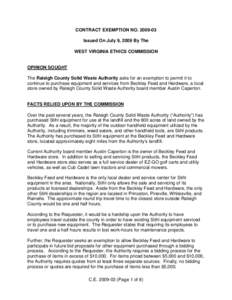 CONTRACT EXEMPTION NO[removed]Issued On July 9, 2009 By The WEST VIRGINIA ETHICS COMMISSION OPINION SOUGHT The Raleigh County Solid Waste Authority asks for an exemption to permit it to