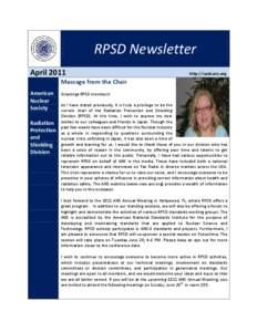 RPSD Newsletter April 2011 http://rpsd.ans.org  Message from the Chair