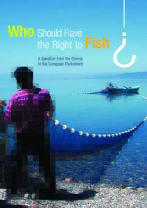 Fisheries law / Fishing / Economy / Fishing industry / Sustainable fisheries / Natural environment / Individual fishing quota / Quotas / Common Fisheries Policy / Fisheries management / Overfishing / Environmental impact of fishing
