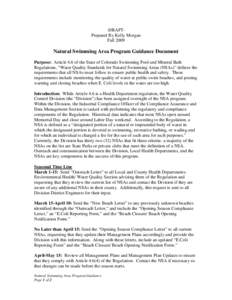 -DRAFTPrepared By Kelly Morgan Fall 2009 Natural Swimming Area Program Guidance Document Purpose: Article 4.6 of the State of Colorado Swimming Pool and Mineral Bath Regulations, “Water Quality Standards for Natural Sw