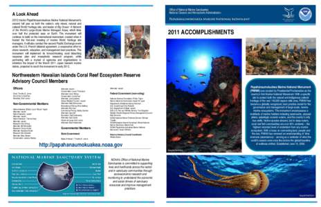 A Look Ahead 2012 marks Papahānaumokuākea Marine National Monument’s second full year as both the nation’s only mixed, natural and cultural World Heritage site, and leader of Big Ocean: A Network of the World’s L