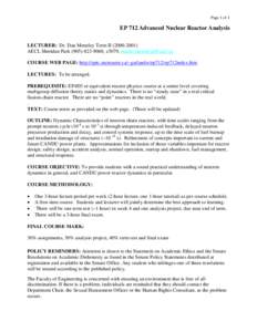 Page 1 of 1  EP 712 Advanced Nuclear Reactor Analysis LECTURER: Dr. Dan Meneley Term II[removed]AECL Sheridan Park[removed], x5079, mailto:[removed] COURSE WEB PAGE: http://epic.mcmaster.ca/~garlandw/ep7