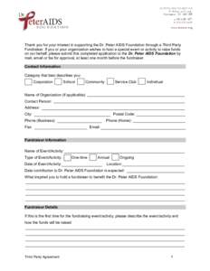 Thank you for your interest in supporting the Dr. Peter AIDS Foundation through a Third Party Fundraiser. If you or your organization wishes to host a special event or activity to raise funds on our behalf, please submit