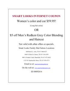 SMART LOOKS INTERNET COUPON  Women’s color and cut $59.95! (Long hair extra)  OR
