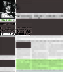 Published Bi-Weekly for the Winnebago Tribe of Nebraska • Volume 41, Number 10, Saturday, May 11, 2013  Winnebago High Graduates 39 Bago Bits…  Greg Bass III, recently signed his ‘letter of