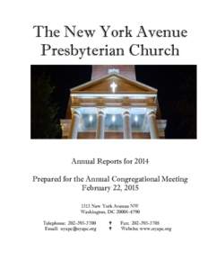 The New York Avenue Presbyterian Church Annual Reports for 2014 Prepared for the Annual Congregational Meeting February 22, 2015