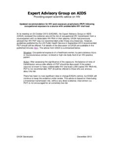 Expert Advisory Group on AIDS Providing expert scientific advice on HIV Updated recommendation for HIV post-exposure prophylaxis (PEP) following occupational exposure to a source with undetectable HIV viral load  At its 