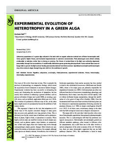 O R I G I NA L A RT I C L E doi:[removed]j[removed]01782.x EXPERIMENTAL EVOLUTION OF HETEROTROPHY IN A GREEN ALGA Graham Bell1,2